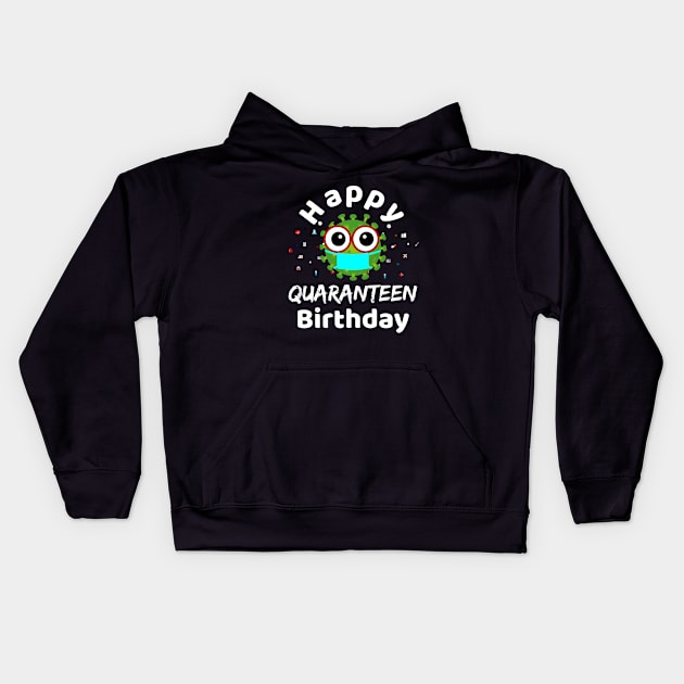 Happy Quaranteen Birthday, Funny Quarantine Birthday 2020 for Teenagers Kids Hoodie by Printofi.com
